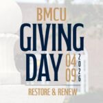 BMCU sets Giving Day for April 9 with theme 'Restore & Renew' The countdown begins — one week to Giving Day!