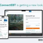 ConnectEBT unveils redesigned portal The ConnectEBT portal is getting a facelift!