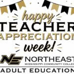 Northeast Mississippi Community College praises adult education instructors during Teacher Appreciation Week Happy Teacher Appreciation Week to our incredible educators at Northeast Mississippi Community Colle