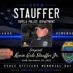 Tupelo honors Sgt. Kevin Gale Stauffer on National Peace Officers Memorial Day Today, on National Peace Officers Memorial Day, we honor and remember Sergeant Kevin Gale Stauffer J
