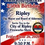 Ripley to host fireworks for nation's 250th on June 26 1 week from today!!