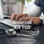 BMCU offers accelerated BSN track to speed entry into nursing Ready to fast-track your future in nursing?