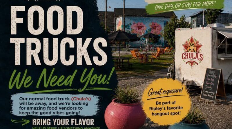 Ripley venue seeks food trucks to fill in for Chula’s July 4-20 Food Trucks Wanted at The Cut-Off!