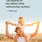 Program: Quality, not hours, matters in father-child relationships The quality of the father-child relationship matters more than the hours spent together