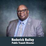 Mississippi DOT names Roderick Bailey director of public transit Hats off to Roderick Bailey, who has just been named MDOT's new Director of Public Transit!