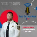 Capitol Police Chief Bo Luckey discusses agency, duties on podcast 🎙️ Tune in to the latest episode of The Extra Mile Podcast!