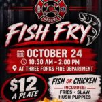 Three Forks Fire Department fish fry set for Oct. 24 Flyer for the Three Forks Fire Department fish fry on Oct. 24